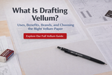 Why Vellum Is Still a Big Deal: A Slightly Nerdy Love Letter to Drafting’s Favorite Paper