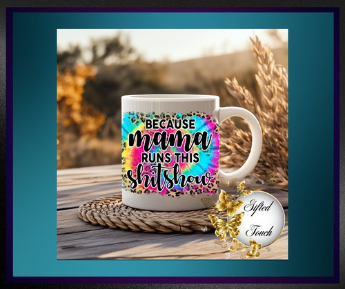 "Because Mama" Mug