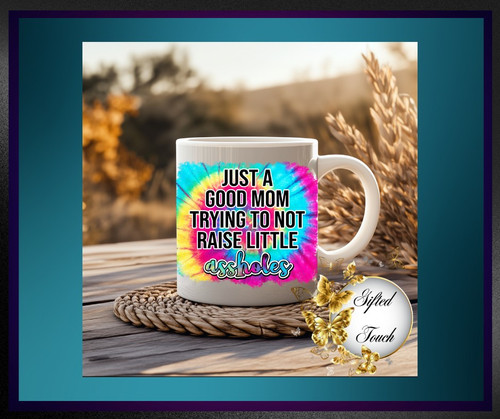 "Just A Good Mom" Mug