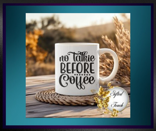 "No Talkie Before Coffee" Mug