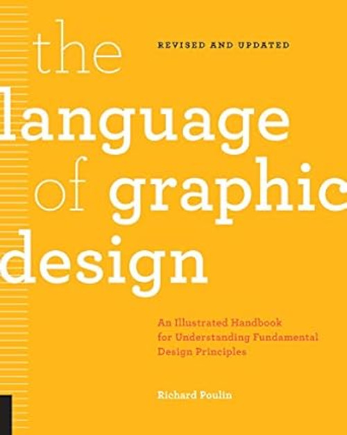 (eBook PDF) The Language of Graphic Design Revised and Updated An illustrated handbook for understanding fundamental design principles (eBook PDF) The Language of Graphic Design Revised and Updated An illustrated handbook for understanding fundamental design principles