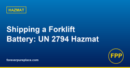 How to Ship a Forklift Battery: UN 2794 Hazmat Class 8 Complete Guide