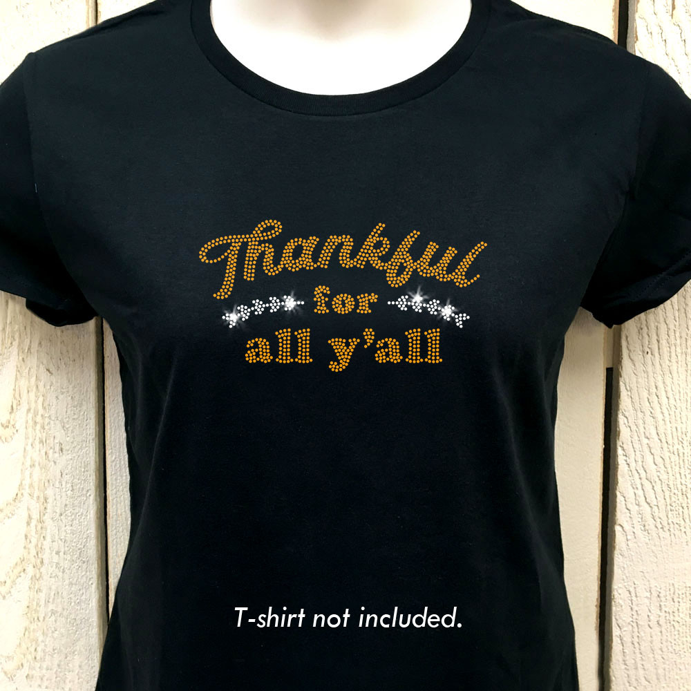 Thankful for All Y'all Iron-on Rhinestone and Rhinestud T-shirt