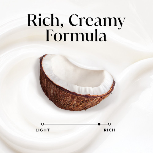 Coconut. Rich, creamy formula