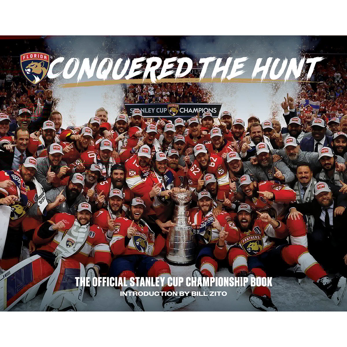 Florida Panthers Conquered the Hunt: The Official 2024 Stanley Cup Champions Commemorative Book