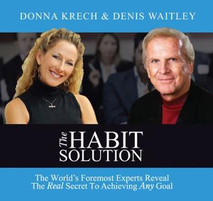 The Habit Solution with Donna Krech & Denis Waitley, Kit The Habit Solution with Donna Krech & Denis Waitley, Kit
