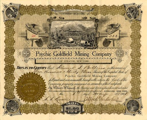 Psychic Goldfield Mining Company - Territory of Arizona - Syracuse, New York 1908