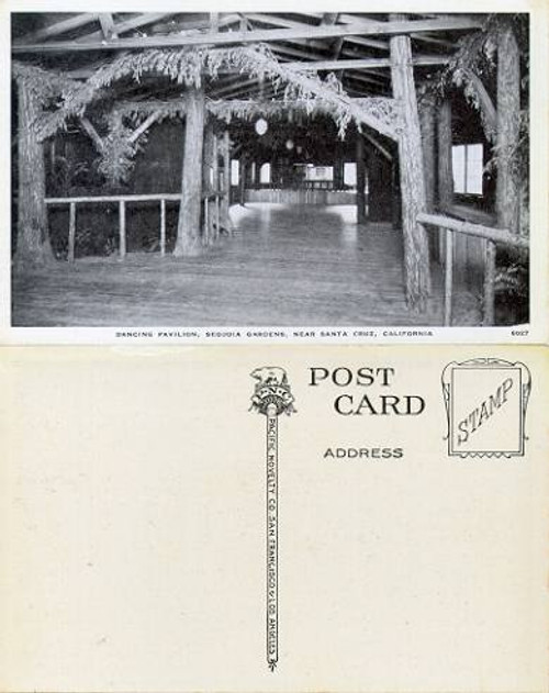 Postcard from the Dancing Pavilion, Sequoia Gardens, Near Santa Cruz, California