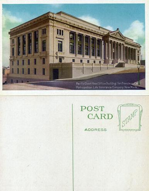 Postcard from Pacific Coast Head Office Building, San Francisco, California; Metropolitan Life Insurance Company, New York