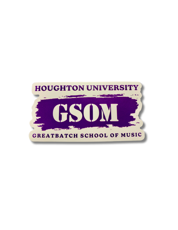 GSOM sticker that says Houghton University Greatbatch School of Music