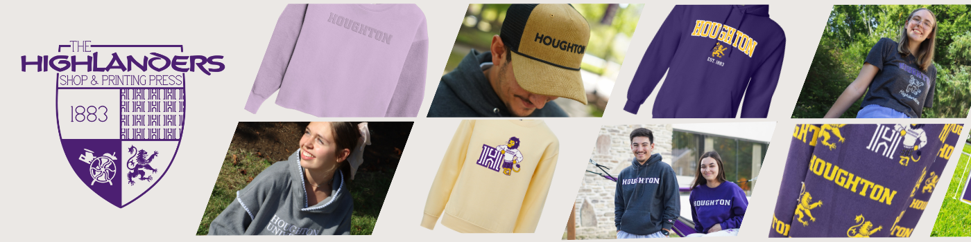 The Highlanders Shop & Printing Press logo with a collage of pictures: purple Houghton crew, guy in hat, purple Houghton hood, girl smiling wearing Houghton gray tee, girl smiling wearing gray hood, gold youth crew with Luckey the lion logo, guy and girl  The Highlanders Shop & Printing Press logo with a collage of pictures: purple Houghton crew, guy in hat, purple Houghton hood, girl smiling wearing Houghton gray tee, girl smiling wearing gray hood, gold youth crew with Luckey the lion logo, guy and girl