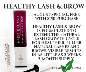 August Special, free Healthy lash & Brow Serum with any $150 purchase