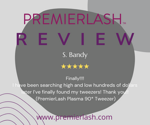 Review on the PremierLash 90* Plasma Tweezers