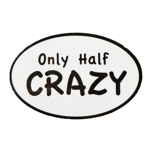 Only Half Crazy Half Marathon Car Magnet