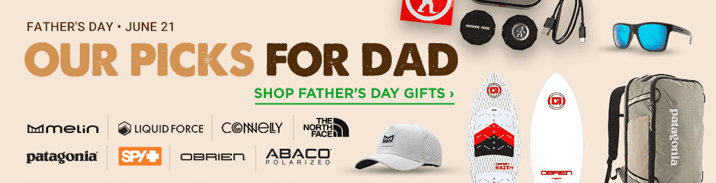 Father's Day • June 21 - Give Him Gear for Every Adventure