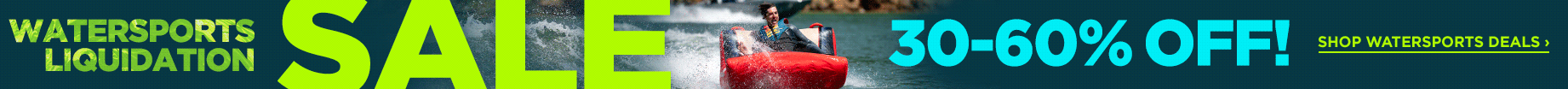 Watersports Liquidation Sale! Save 30-60% Off!