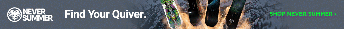 Never Summer: Find Your Quiver.