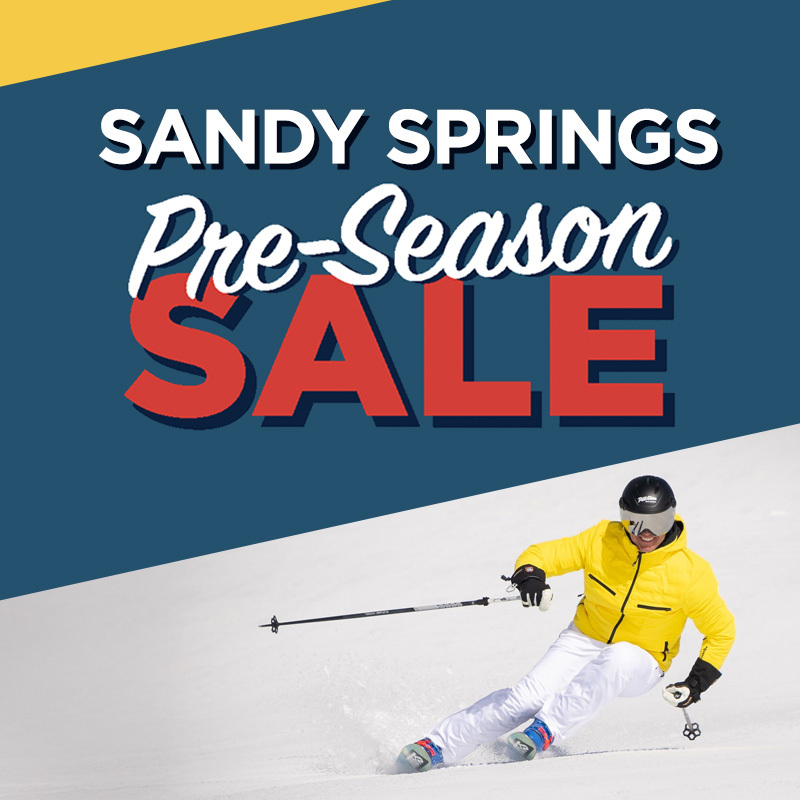 SANDY SPRINGS PRE-SEASON SALE