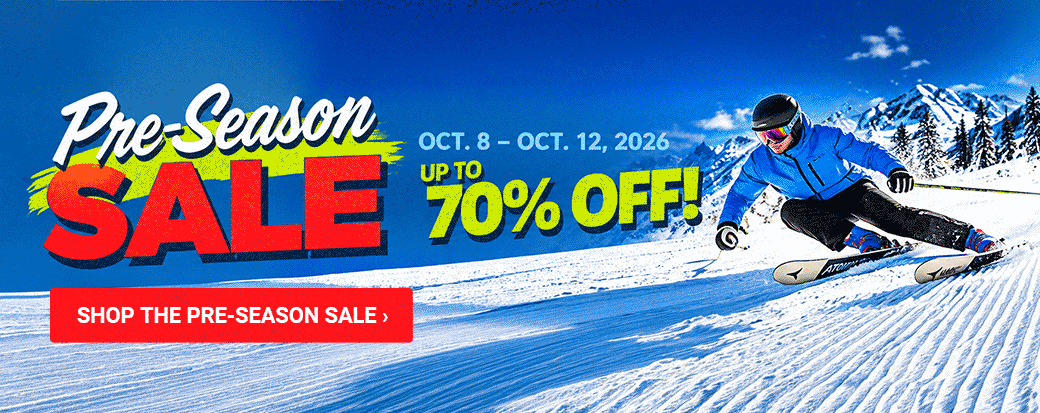 THE PRE-SEASON SALE IS ON! Save up to 70% on ski and snowboard gear, clothing, footwear and more. October 8–12 only!