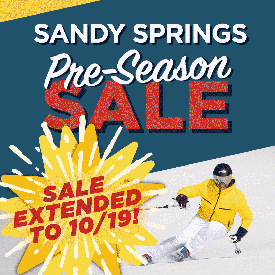 SANDY SPRINGS PRE-SEASON SALE