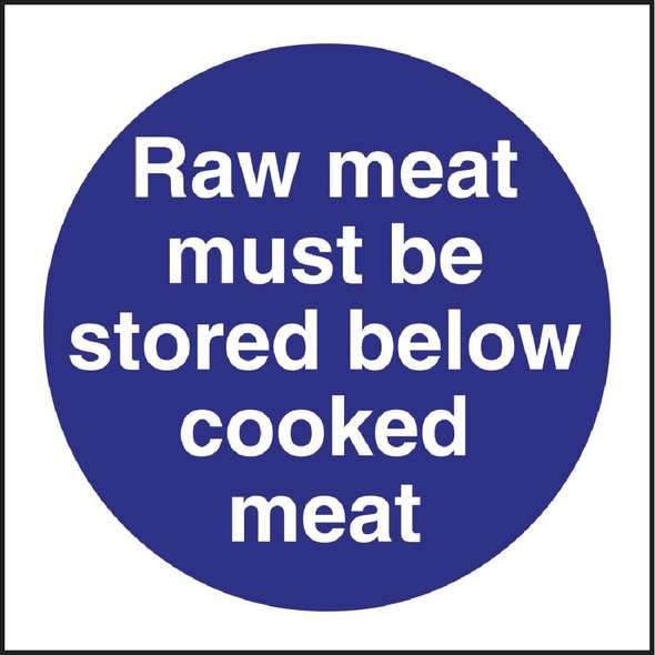 Vogue Raw Meat Must Be Stored Below Cooked Meat Sign L834