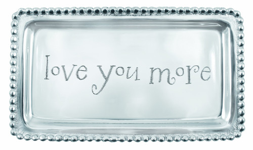 Mariposa 3905LY Love You More Statement Tray
