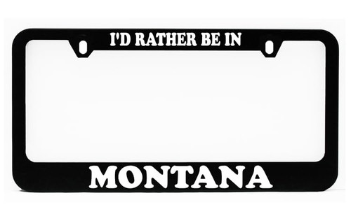 License Plate Frame, Montana I'd Rather Be in Black Plate Holder, Tag Cover, Car Frame, Auto Accessories, Cool Decoration, for USA & Canada License Plate