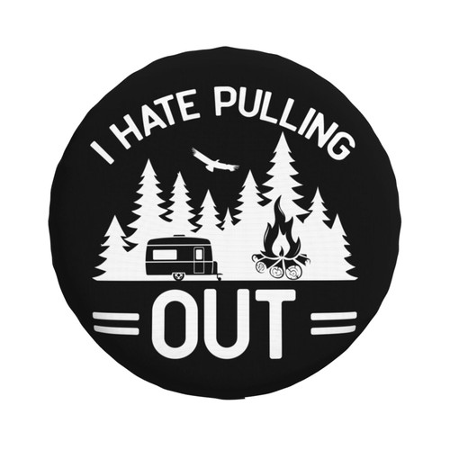I Hate Pulling Out Camping Spare Tire Cover Wheel Protector for Truck,SUV,Trailer,Camping,Rv Tire Covers 15 Inch