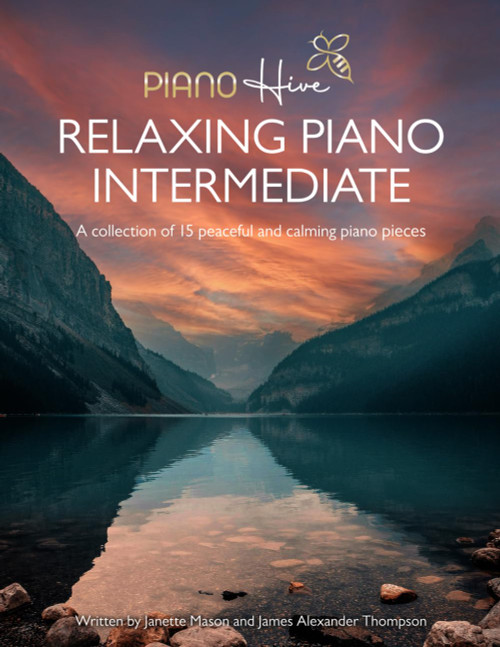 Relaxing Piano Intermediate. Piano Book for Adults: Intermediate Piano Book of 15 Relaxing Original Piano Pieces for Adults & Kids (+Free Audio) (Piano Hive Books) Relaxing Piano Intermediate. Piano Book for Adults: Intermediate Piano Book of 15 Relaxing Original Piano Pieces for Adults & Kids (+Free Audio) (Piano Hive Books)