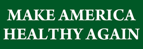 Green: Make America Healthy Again Bumper Sticker (Pro Robert F Kennedy Jr RFK Jr Trump maha Health Care Vinyl Decal for car Truck or Van (3 x 8 inch)