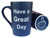 MAUAG Funny Coffee Mug Have a Great Day Cup Blue, 15 Oz