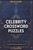 Celebrity Crossword Puzzles: Crossword Puzzles with Easy to Read Print about Celebrities, Movies, Stars and More I 6x9 inches, 120 pages I 50+ Puzzles ... for gossip lovers and fans of trivia nights Celebrity Crossword Puzzles: Crossword Puzzles with Easy to Read Print about Celebrities, Movies, Stars and More I 6x9 inches, 120 pages I 50+ Puzzles ... for gossip lovers and fans of trivia nights