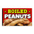 Boiled Peanuts 3x5 Premium Polyester Flag (Made in the USA) Boiled Peanuts 3x5 Premium Polyester Flag (Made in the USA)