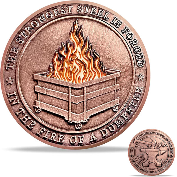 Dumpster Fire Challenge Coin, The Strongest Steel is Forged in The Fire Motivational Token, Funny Gift for Coworkers Friends Collectors, Hilarious Desk Accessories for Tough Days