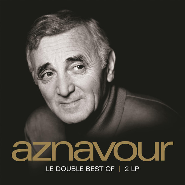 Ses Plus Belles Chansons: Le Double Best Of