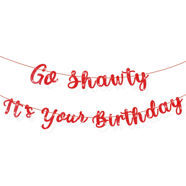 Set of 2 Pre Strung Go Shawty It's Your Birthday Banner,NO DIY Hip Hop Theme Glitter Happy Birthday Banner,Glitter Rap Theme Decors for Man Adult Women Party Photo Backdrop(Red)