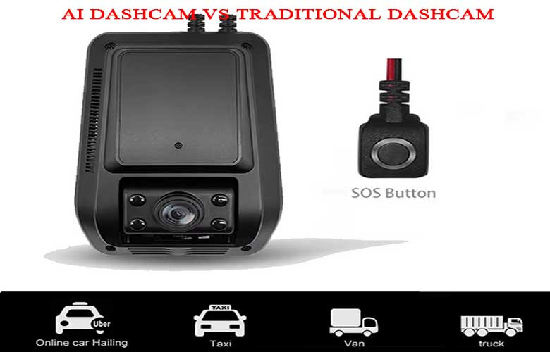 AI Dashcam vs Traditional Dashcam: Which Is Better for Fleets