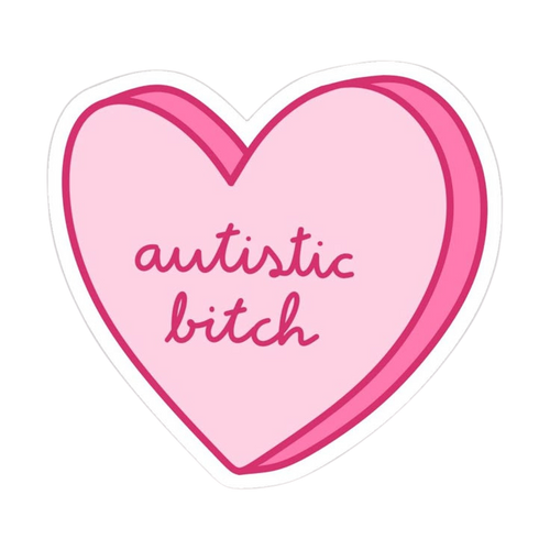 Autistic Bitch