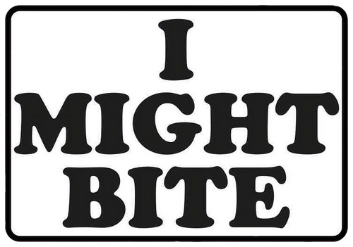 I Might Bite