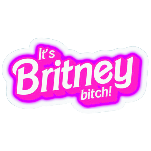 It's Britney Bitch