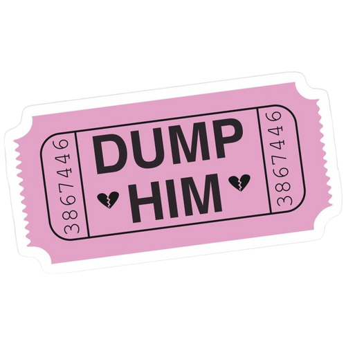 Dump Him Ticket