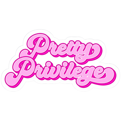Pretty Privilege