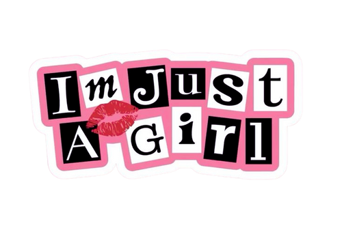 I'm Just A Girl
