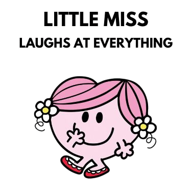 Little Miss Laughs At Everything