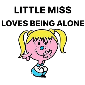 Little Miss Loves Being Alone