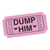 Dump Him Ticket