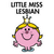 Little Miss Lesbian