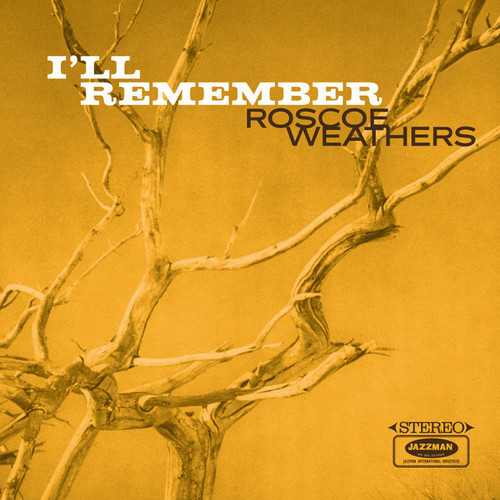 Roscoe Weathers "I'll Remember" LP (Jazzman)
