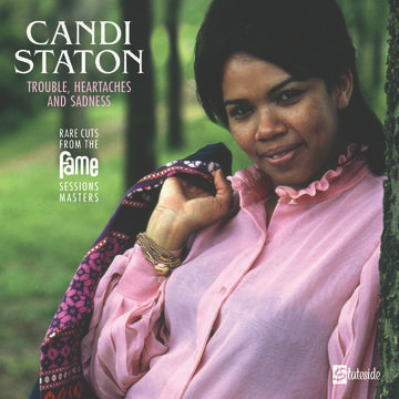 Candi Staton "Trouble, Heartaches And Sadness (The Lost Fame Sessions)" LP (RSD2021)  
