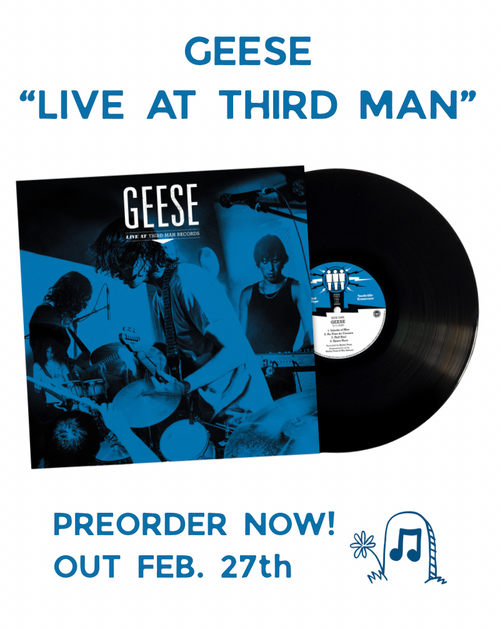 GEESE "Live at Third Man" LP